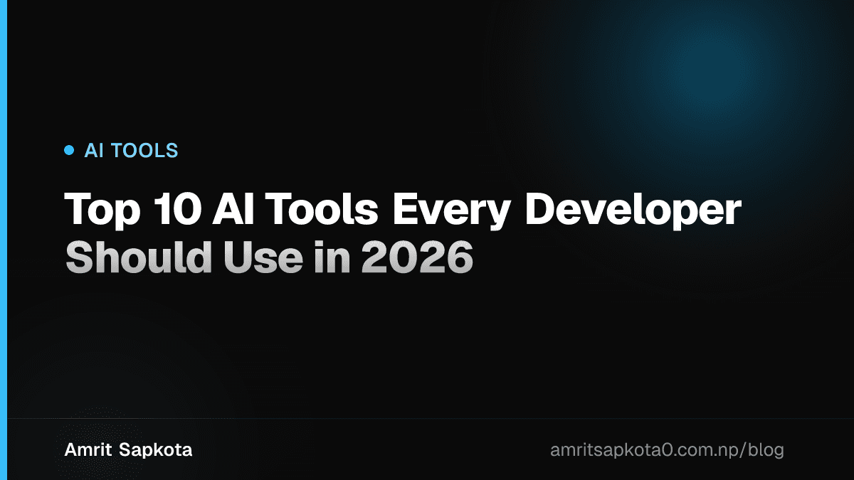 Top 10 AI Tools Every Developer Should Use in 2026