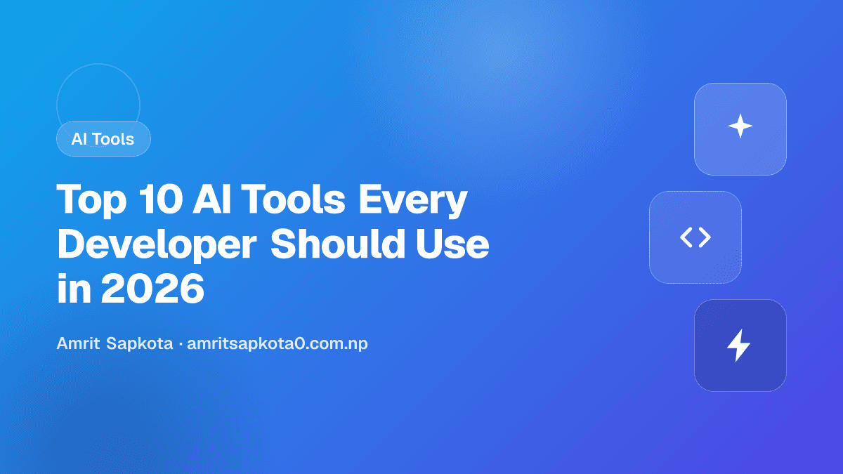 Top 10 AI Tools Every Developer Should Use in 2026